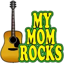 My Mom Rock