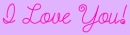 ILY! <3