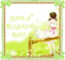 Have a relaxing day