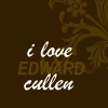 i love edward cullen