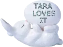 Tara loves it