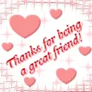 Thanks for being a great friend
