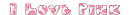 I love pink