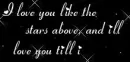 Love you till i die.