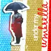 Under my umbrella...