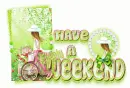 have a lovely weekend