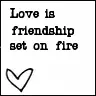 Love and Frienship