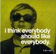 Everybody should like everybody