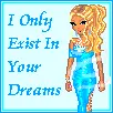 Only in your dreams