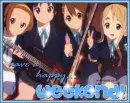 Have a Happy Weekend! - K-on!