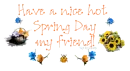 Have a Hot Spring day
