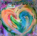 We are Love