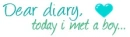 Dear dirary...