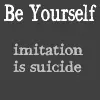 Be yourself