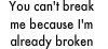 Already Broken