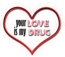 your love is my drug