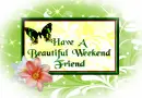 Have a beautiful weekend