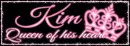 Kim queen of his heart