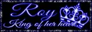 Roy king of her heart