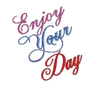 Enjoy your day