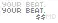 YOUR BEAT.