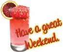 Have a great Weekend.