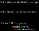Afraid to lose you