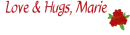 Love & Hugs,Marie