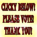 CLICKY BELOW! PLEASE VOTE! THANK YOU!