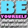 Be yourself