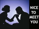 Nice to meet you