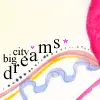 big city dreams