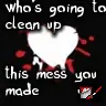 the mess you made