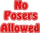 No Posers Allowed