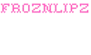 FroznLipZ We Love U