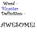 Bluestar = Awesome 