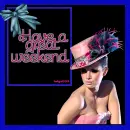 Have a great weekend tag (made by me)