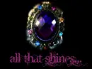 All that Shines