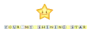 You're my shining star!