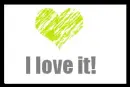 I love it!