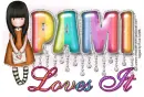 Pami Loves it