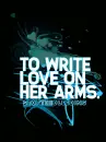 To Write Love On Her Arms