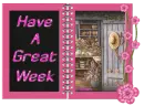 Have A Great Week