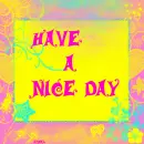 have a nice day