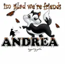 Im Glad We`re Friends...Andrea