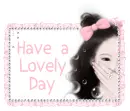 Have A Lovely Day