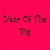 Year Of The Pig