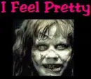I feel Pretty