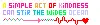 kindness <3