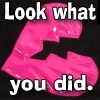 Look what You did